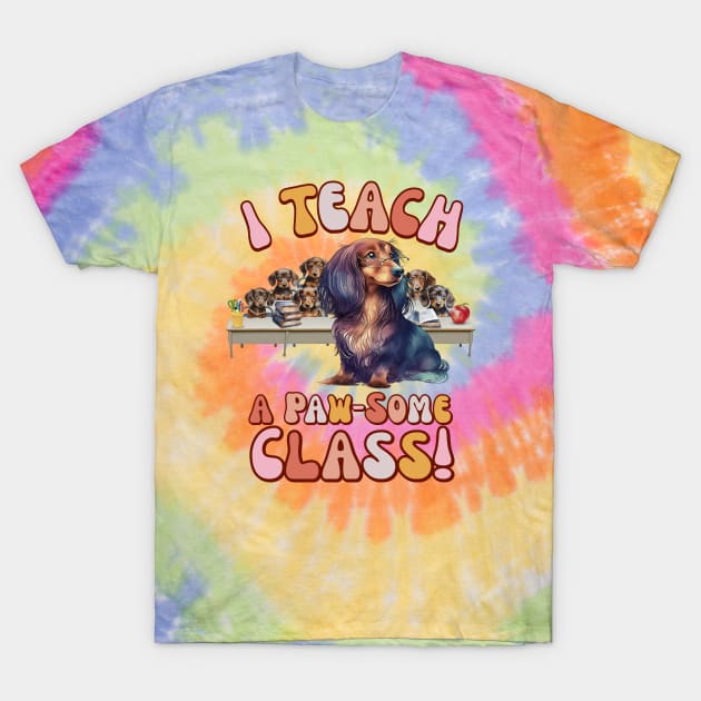 I Teach a Paw-Some Class! T-Shirt by Weenie Riot